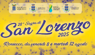 Ronsecco - Tutto pronto per la 28ª Sagra di San Lorenzo: gastronomia, musica e tradizione dall’8 al 12 agosto