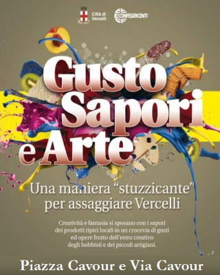 Vercelli - Sabato 19 luglio il mercatino “Gusto, sapori e arte” in via e piazza Cavour